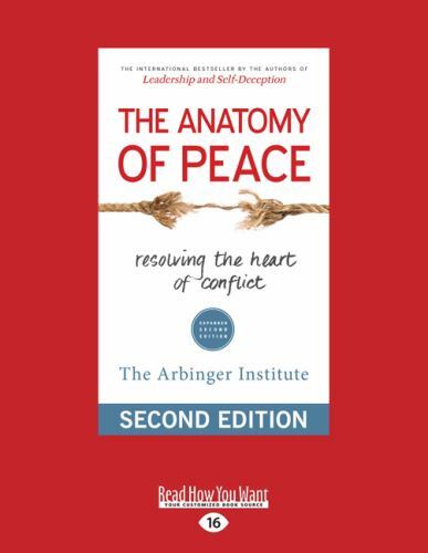 The Anatomy of Peace (Second Edition) (Large Print 16pt) by Arbinger Institute