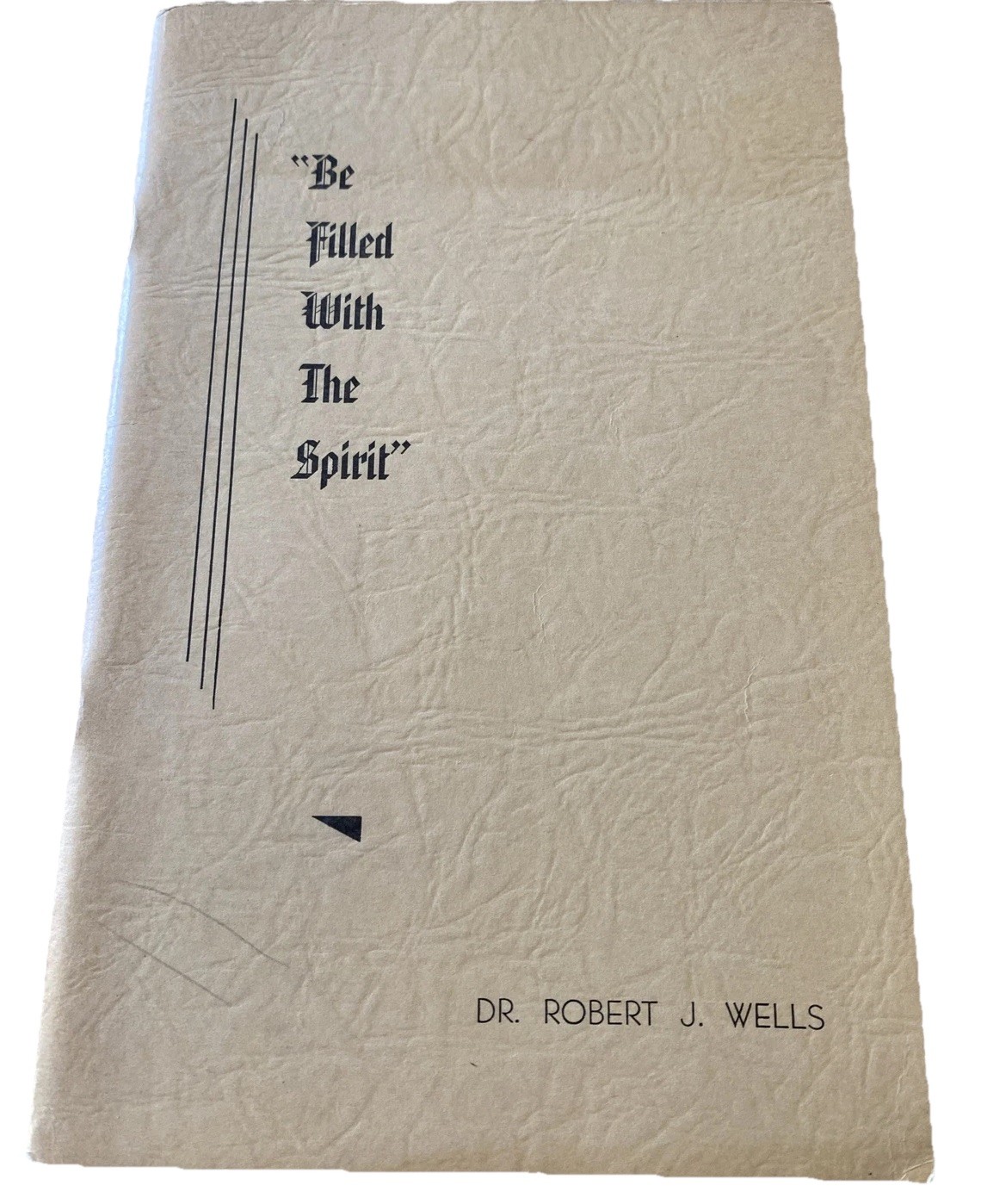 VTG 1950 Bethel Temple “Be Filled With The Holy Spirit” Dr Robert J Wells
