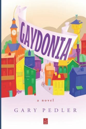 Gaydonia: A novel – Pedler, Gary