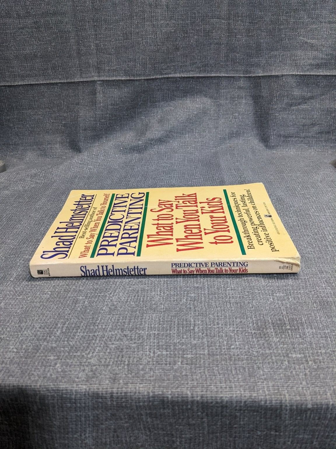 Predictive Parenting by Shad Helmstetter 1990 Paperback Parenting