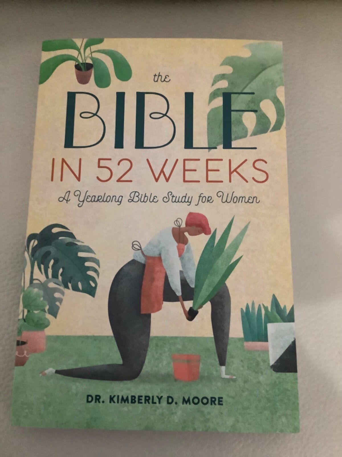 The Bible in 52 Weeks A Year long Study for Women by Kimberly D. Moore New 2020