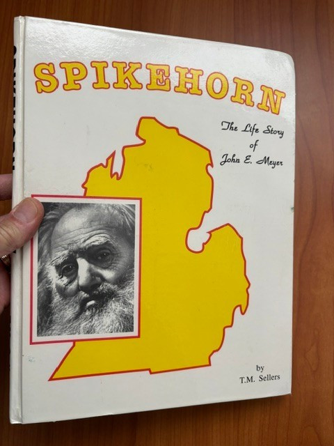 *Spikehorn Life Story John E. Meyer* Michigan Legend Roadside Attraction HC/1st