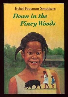 Down in the Piney Woods by Ethel Footman Smothers
