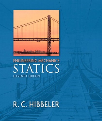 Engineering Mechanics – Statics (11th Edition) by Hibbeler, Russell C.