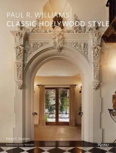 Paul R. Williams: Classic Hollywood Style by Karen E. Hudson [Hardback]