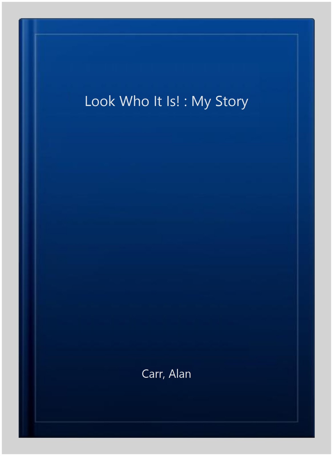 Look Who It Is! : My Story, Paperback by Carr, Alan, Brand New, Free shipping…