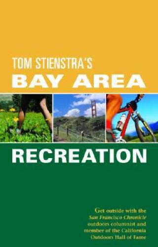 Foghorn Outdoors Tom Stienstras Bay Area Recreation: Get Outside with th – GOOD