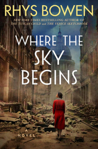 Where the Sky Begins: A Novel – Hardcover By Bowen, Rhys – VERY GOOD