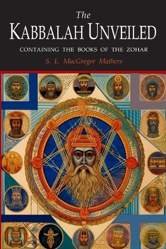 S L MacGregor Mathers The Kabbalah Unveiled (Paperback)