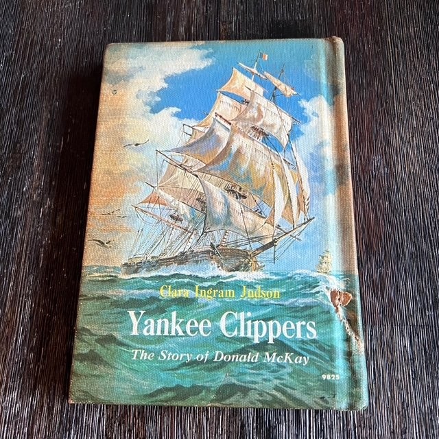 Yankee Clippers The Story of Donald McKay Clara Ingram Judson Vintage Book 1965