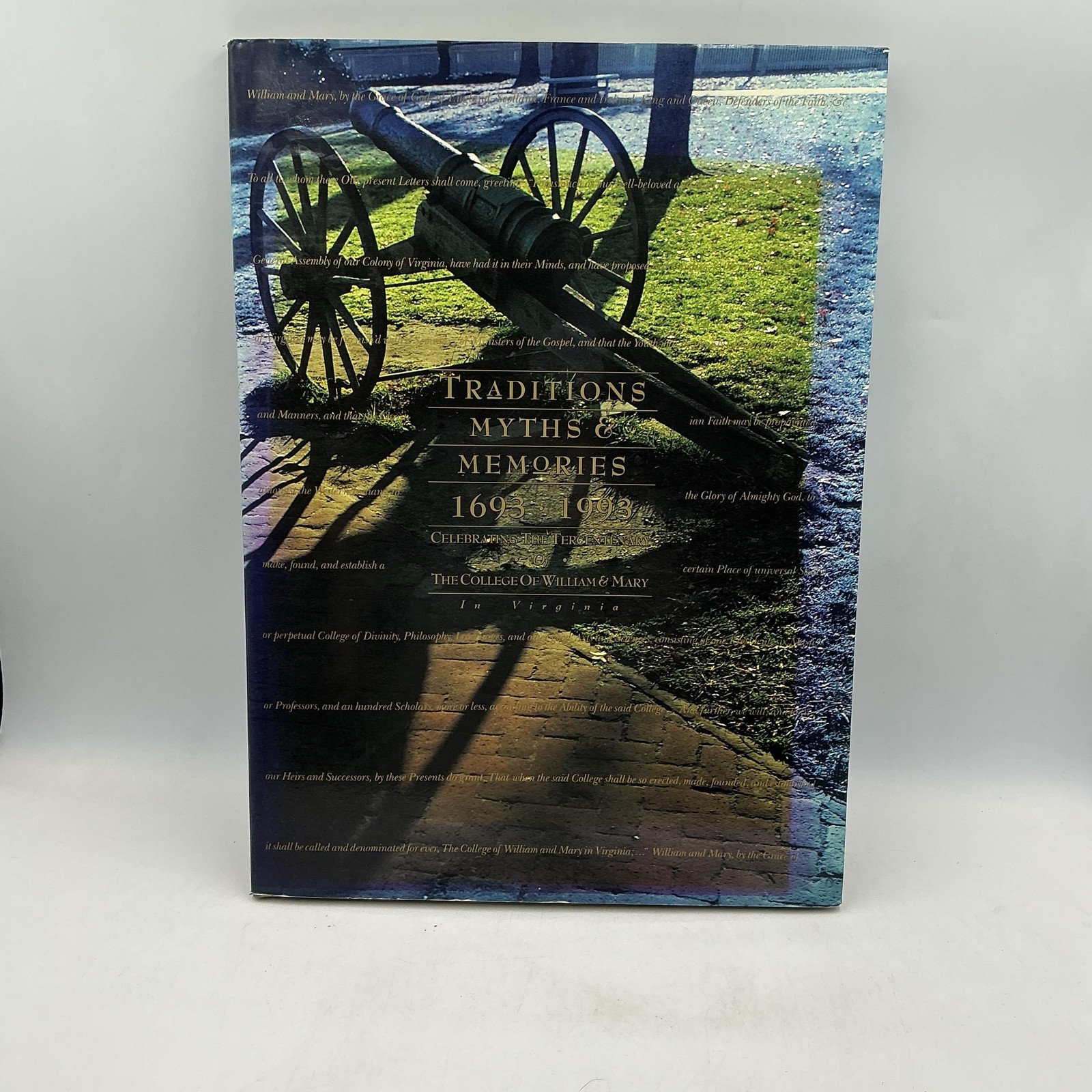 Vintage Traditions Myths & Memories 1693-1993 William & Mary Que Green HC 1992
