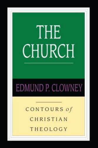 The Church (Contours of Christian Theology) – Paperback – GOOD
