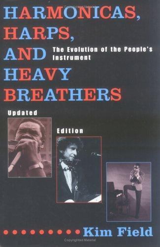 Harmonicas, Harps, and Heavy Breathers : The Evolution of the People’s Instru…