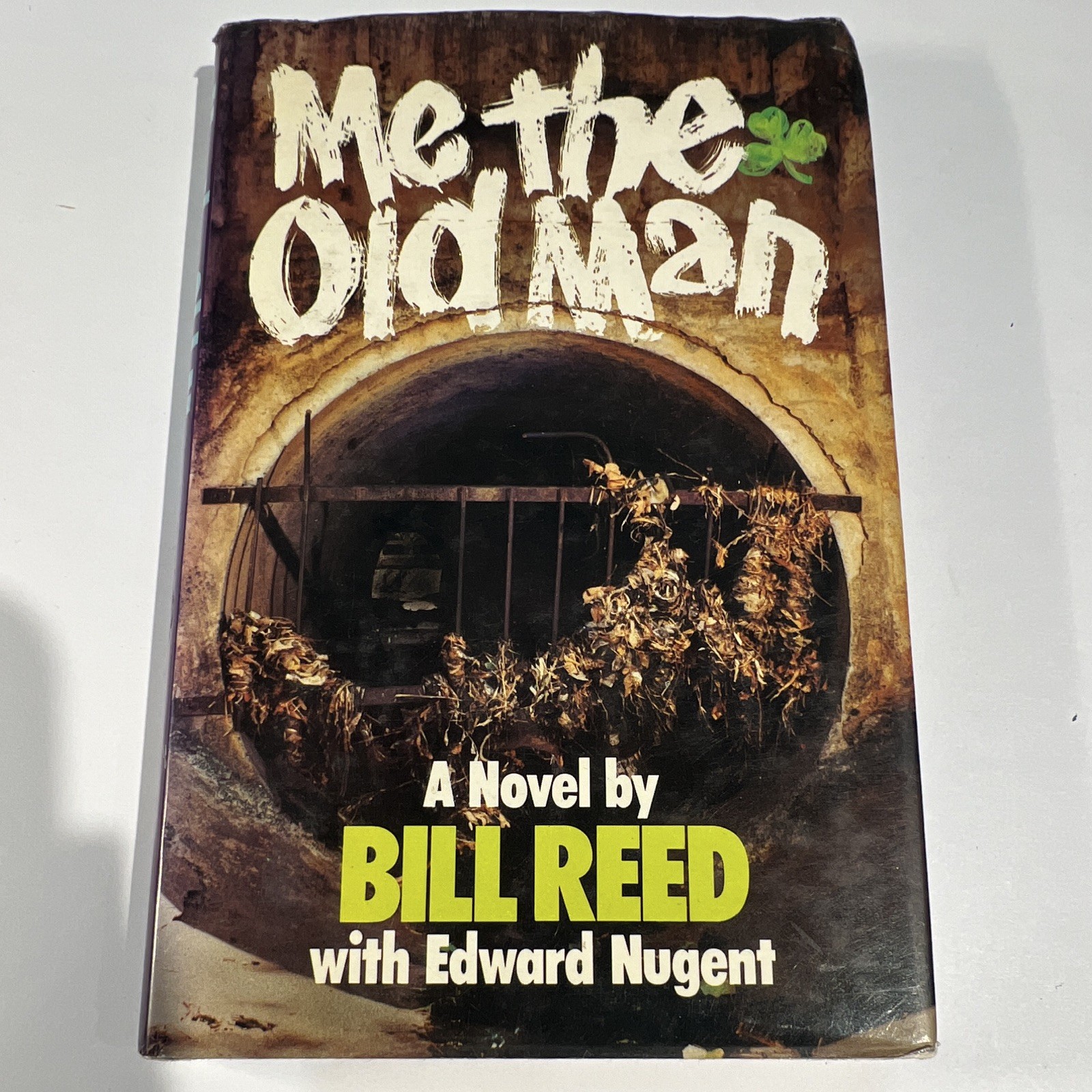 Bill Reed Edward Nugent Me the Old Man Hardcover English Fiction Novel