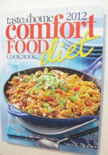 Taste of Home 2012 Comfort Food Diet Cookbook – Hardcover – GOOD