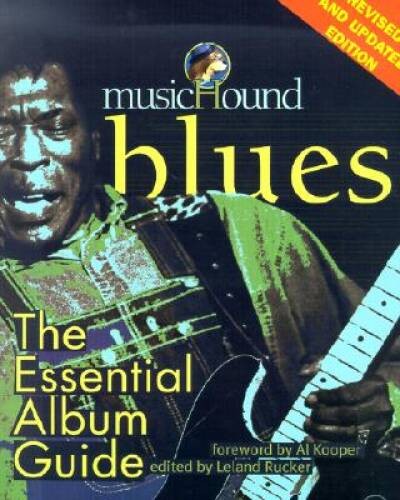 MusicHound Blues: The Essential Album Guide (Musichound Essential Album – GOOD