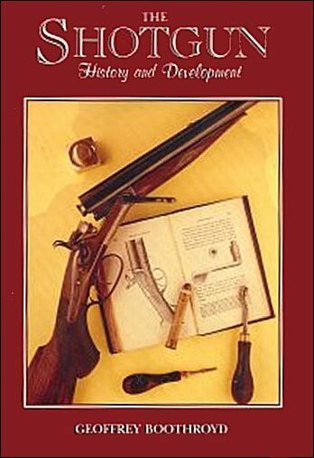 The Shotgun: History & Development (Geoffrey Boothroyd)