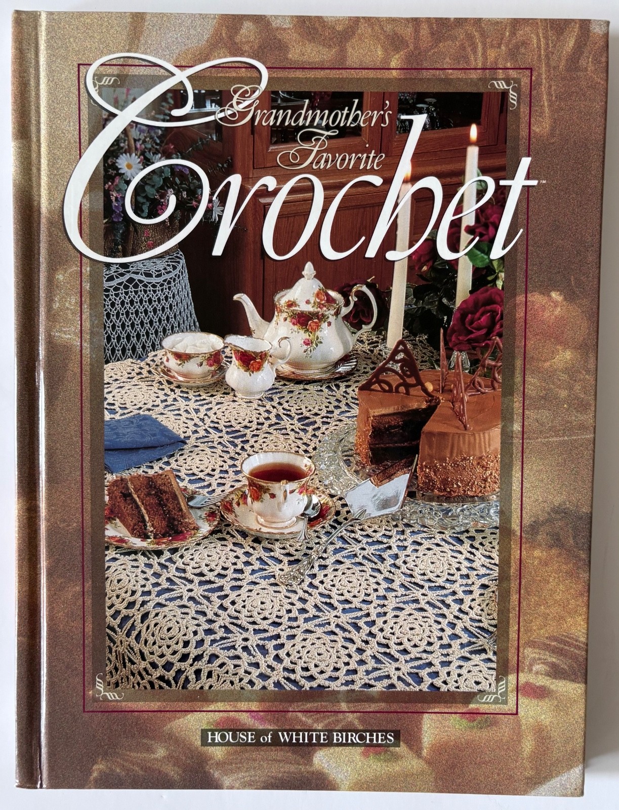 Grandmother’s Favorite Crochet HC House Of White Birches Vintage Pattern Book