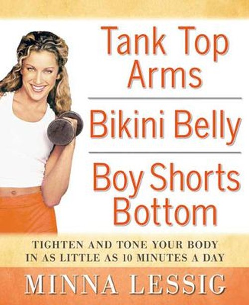 Tank Top Arms, Bikini Belly, Boy Shorts Bottom : Tighten and Tone