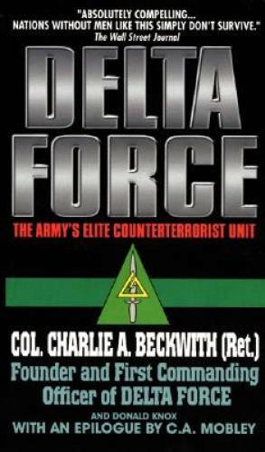 Delta Force: The Army’s Elite Counterterrorist Unit – GOOD