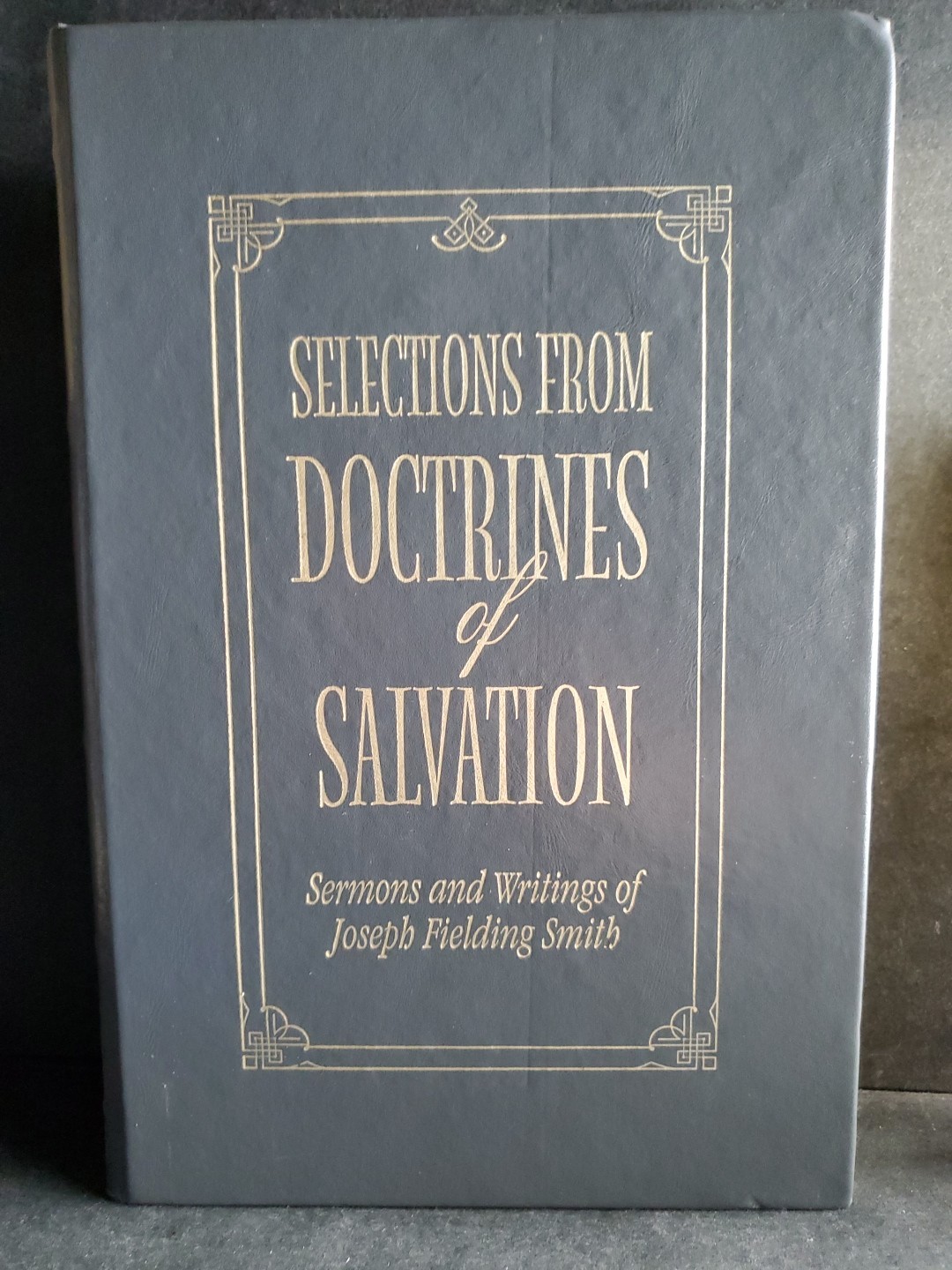 Selections from Doctrines of Salvation Joseph Fielding Smith LDS 2001 HC