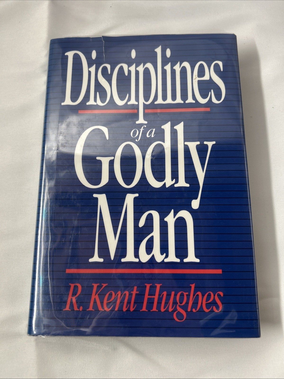 Disciplines of a Godly Man- R Kent Hughes – HC/DJ