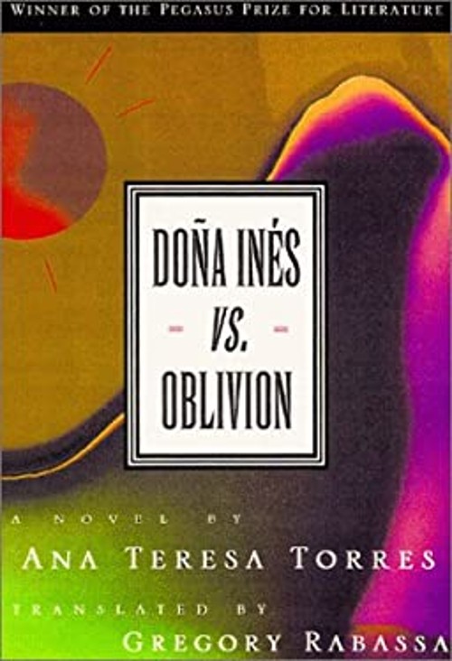 Doña Inés vs. Oblivion Hardcover Ana Teresa Torres