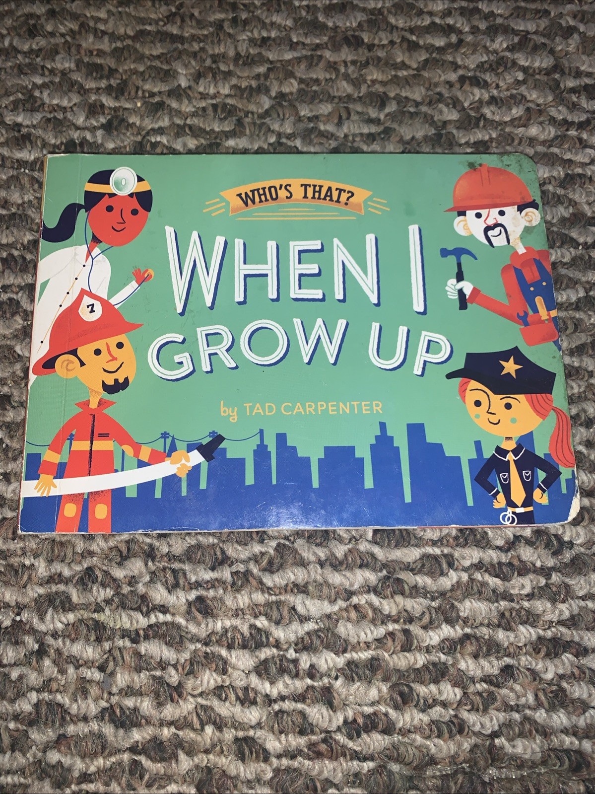 When I Grow Up (Who’s That?) – board book Carpenter, Tad