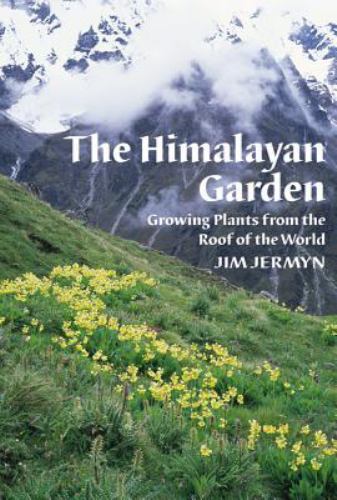 The Himalayan Garden: Growing Plants from – 9780881925005, Jim Jermyn, hardcover