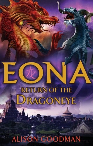 EONA: RETURN OF THE DRAGONEYE By Alison Goodman **BRAND NEW**