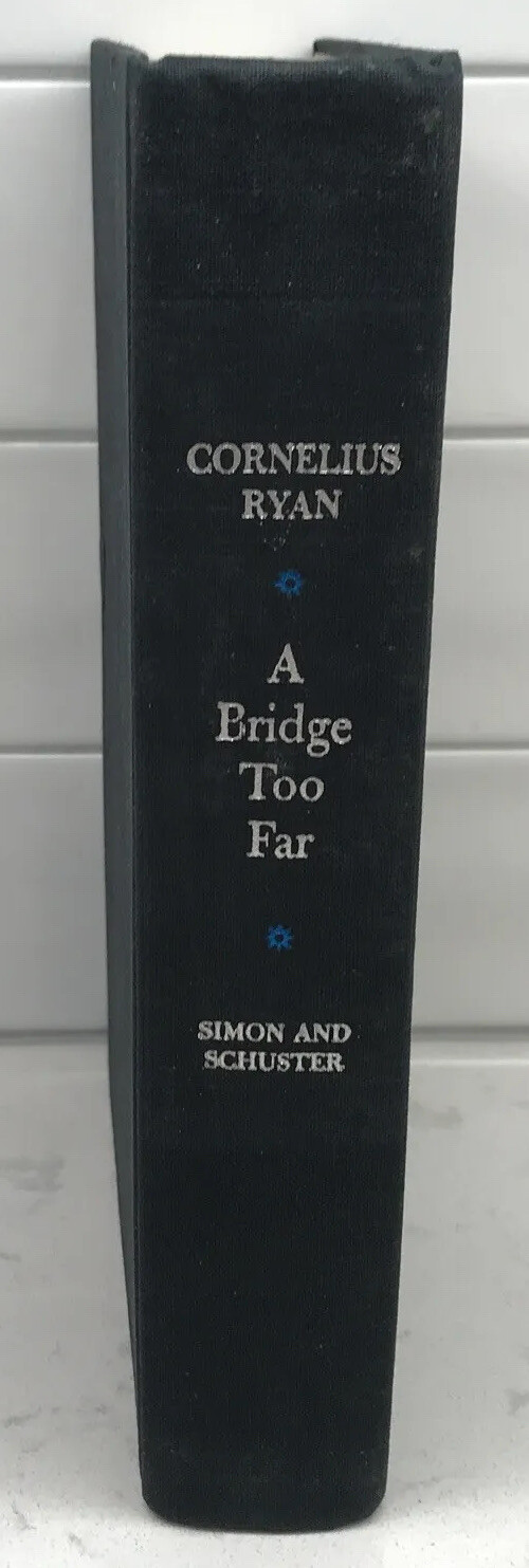 A Bridge Too Far by Cornelius Ryan – 1974 Hardcover 1st Ed 1st Printing WWII