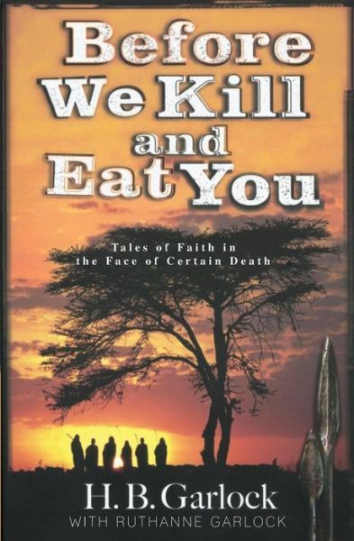 Before We Kill And Eat You