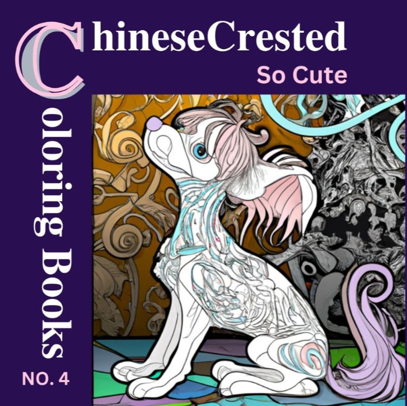 Chinese Crested The Coloring Book so Cute 100 pages Fun For all Ages No 4 of 20