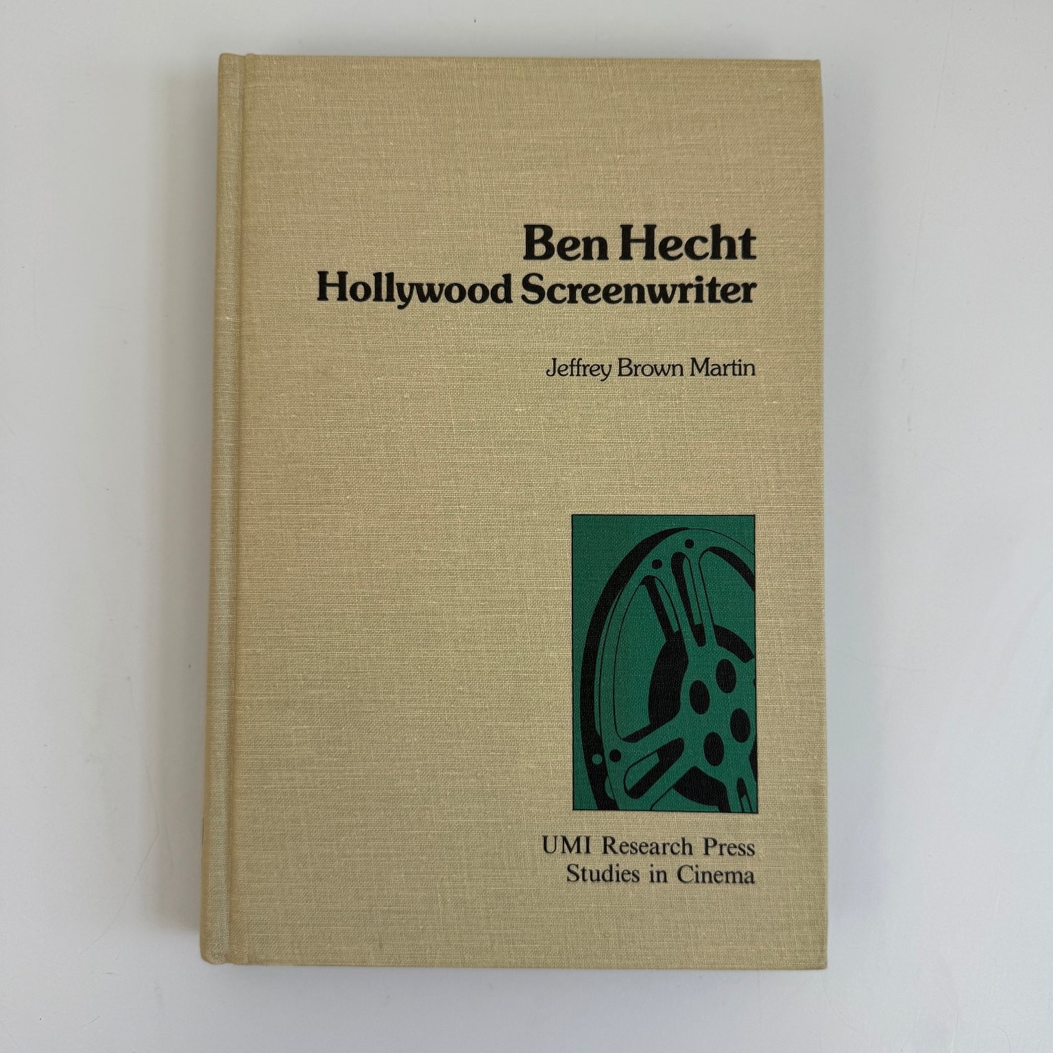 Ben Hecht Hollywood Screenwriter Jeffrey Brown Martin 1985 UMI Press