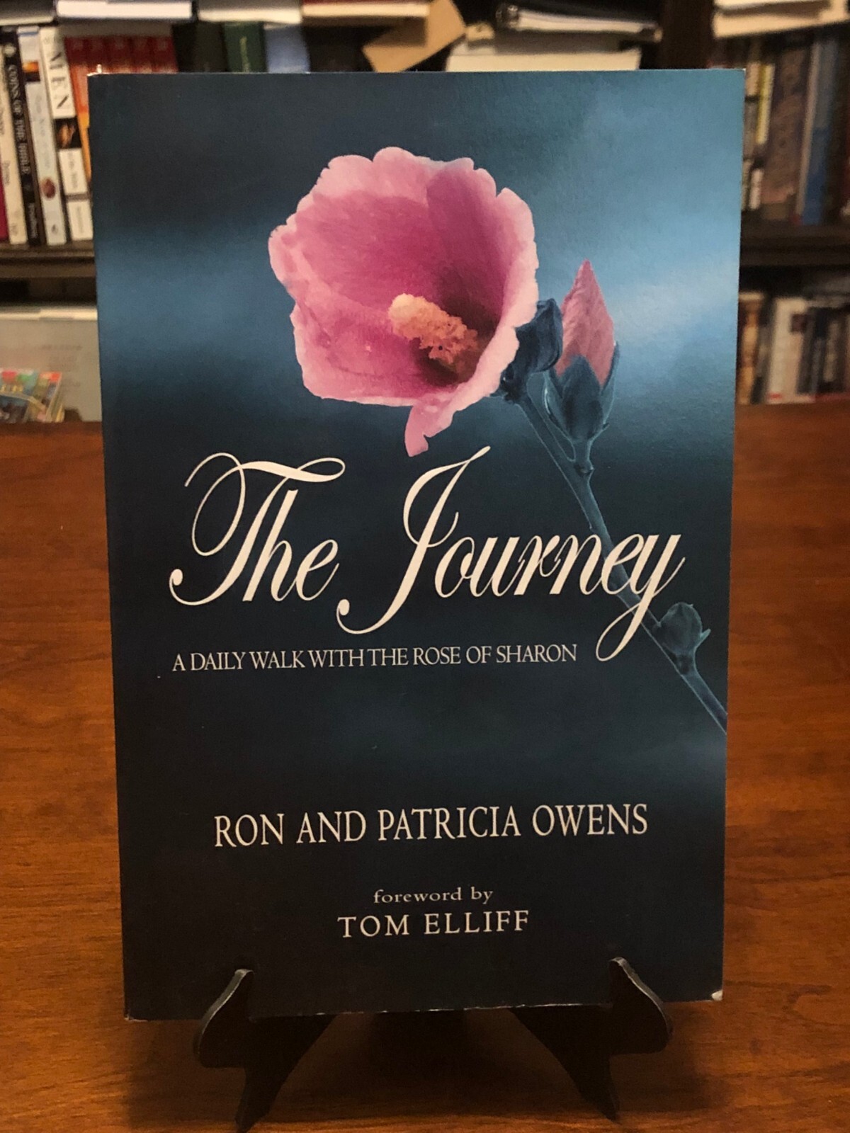 THE JOURNEY: Daily Walk with The Rose of Sharon by Ron & Patricia Owens (1ST ED)