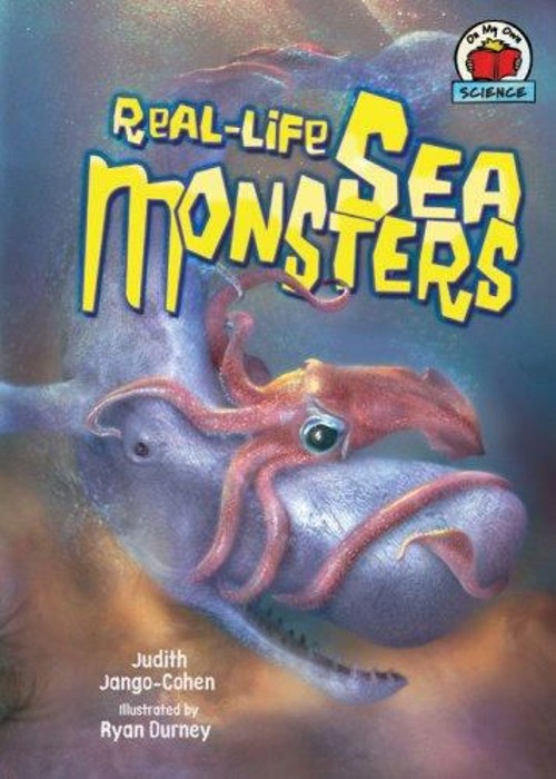 Real-Life Sea Monsters Library Binding Judith Jango-Cohen