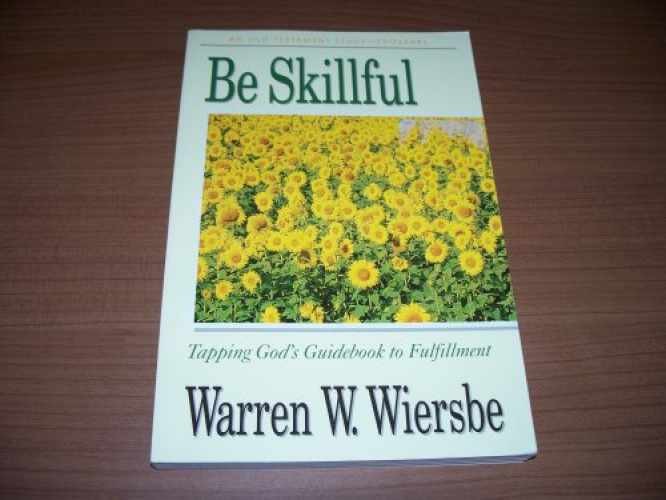 Be Skillful (Proverbs): Tapping – Paperback, by Wiersbe Warren W. – Acceptable