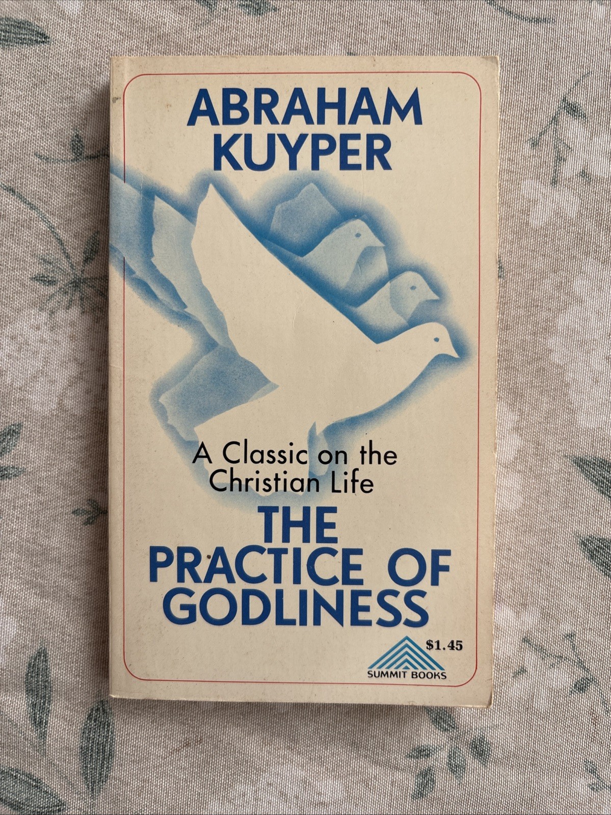 The Practice of Godliness Abraham Kuyper
