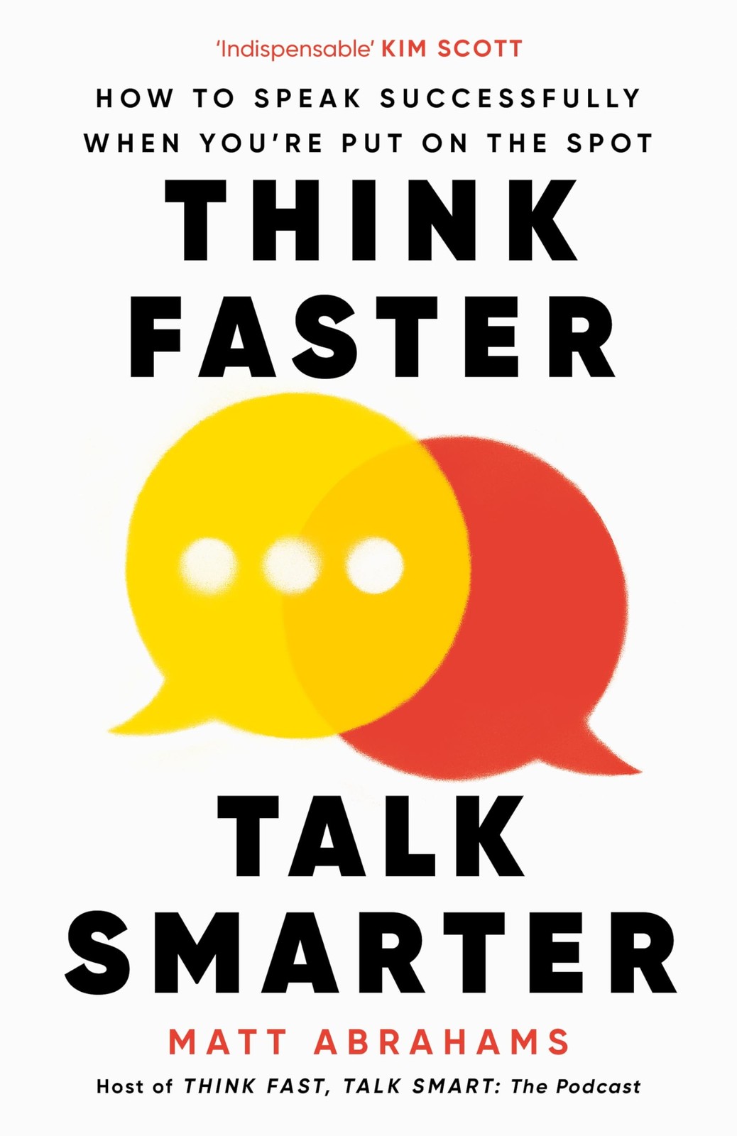 Think Faster, Talk Smarter: How to Speak Successfully When You’re Put on the…