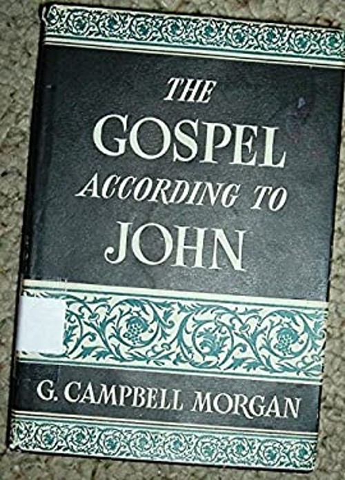 The Gospel According to John Hardcover G. Campbell Morgan