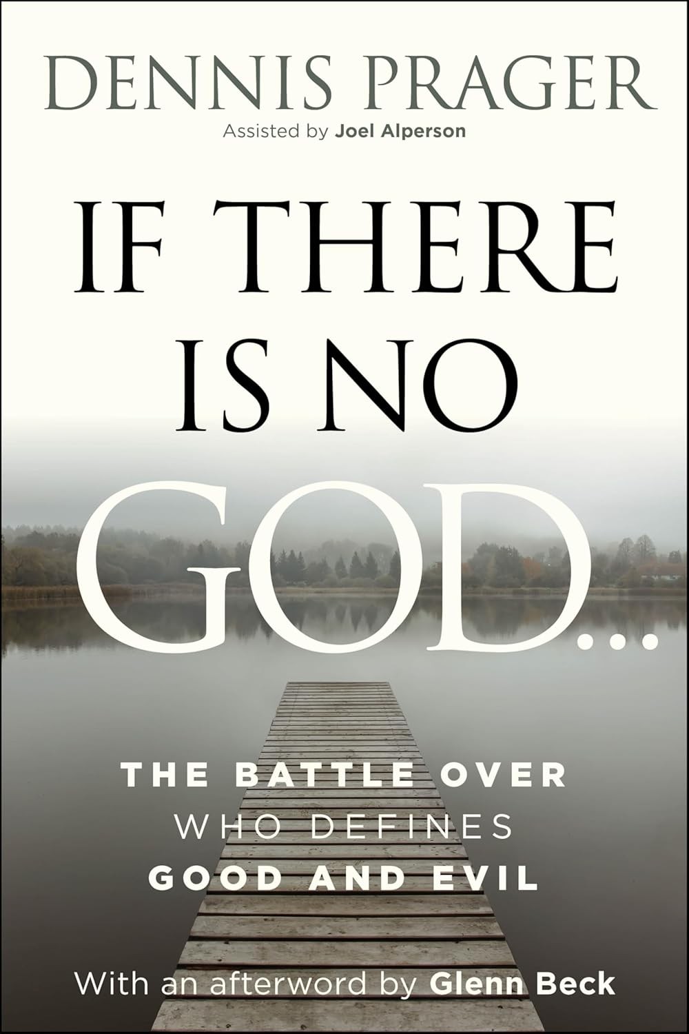 If There Is No God: The Battle Over Who Defines Good and Evil Hardcover
