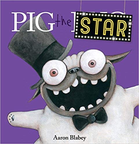 Pig the Star by Aaron Blabey