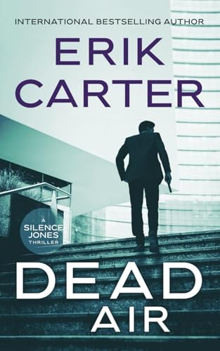 Dead Air (Silence Jones Action Thrillers Series)