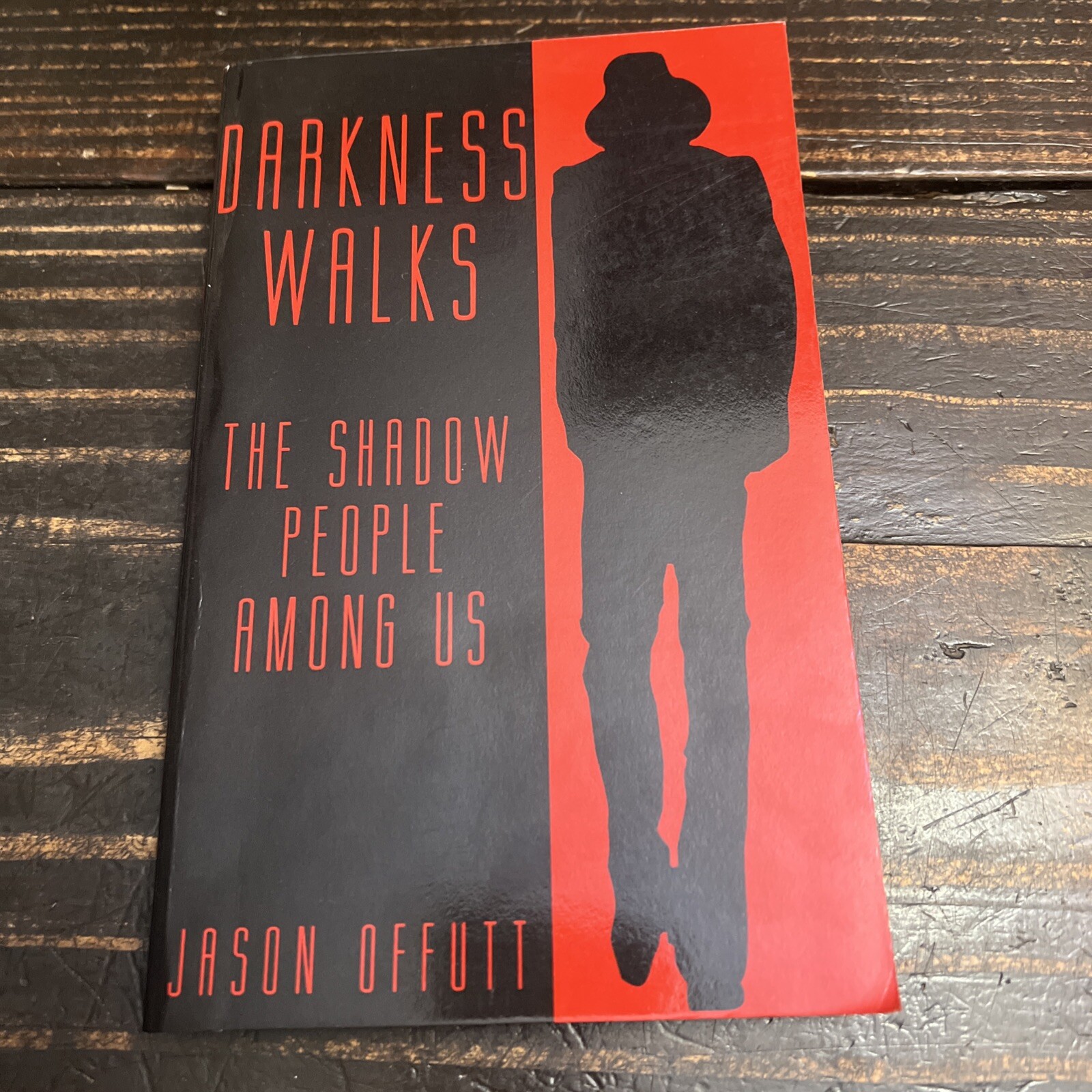 Darkness Walks : The Shadow People Among Us, Paperback by Offutt, Jason, Like…