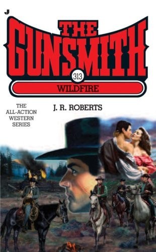 The Gunsmith 313: Wildfire by Roberts, J. R., Good Book