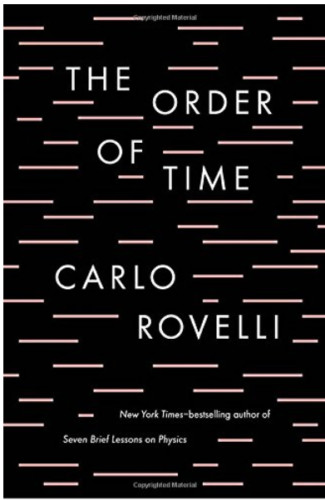 THE ORDER OF TIME by Carlo Rovelli [Relativity, Cosmology] (073521610X)