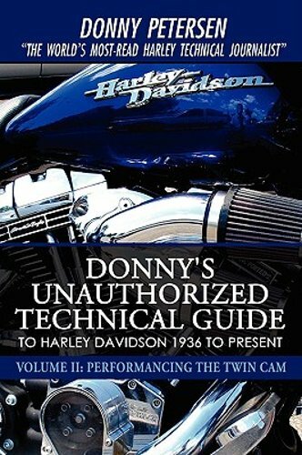 Donny’s Unauthorized Technical Guide to Harley Davidson 1936 to Present: Volume