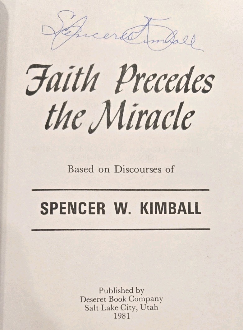 SIGNED 1972 Faith Precedes the Miracle 1st/1st Spencer W Kimball LDS Mormon