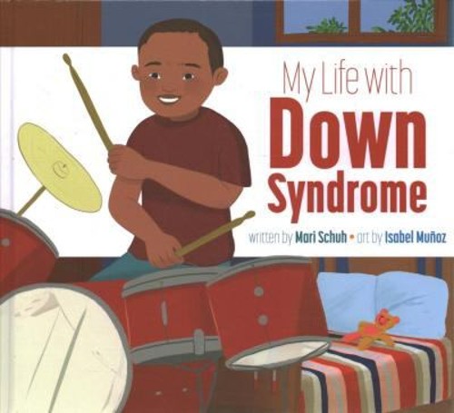 My Life with Down Syndrome Hardcover Mari C. Schuh