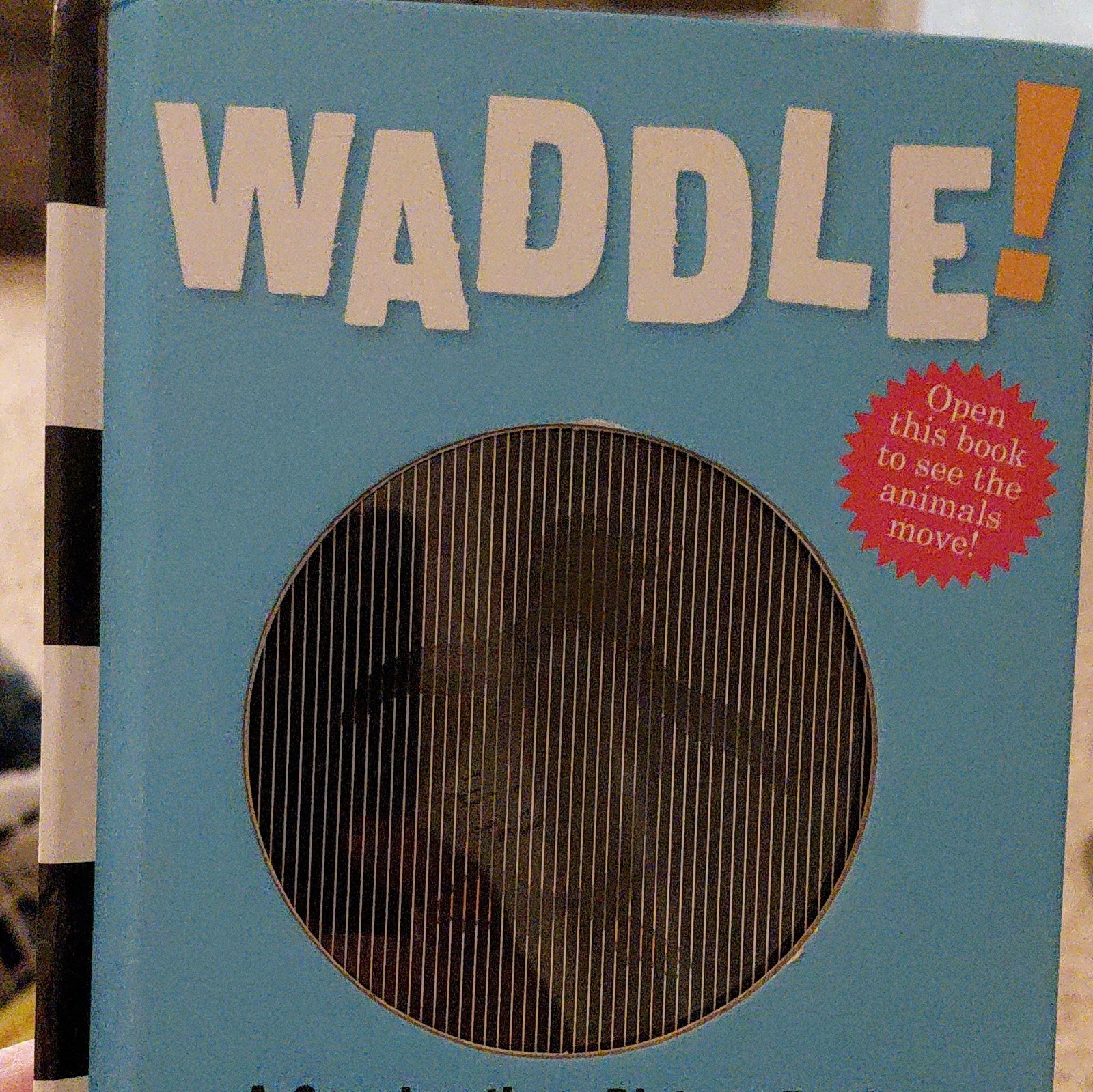 Waddle! by Rufus Butler Seder Scanimation Hardcover Ages 4-8